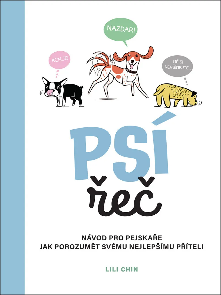 Livre éducation canine Psí řeč : apprendre à parler chien avec Lili Chin