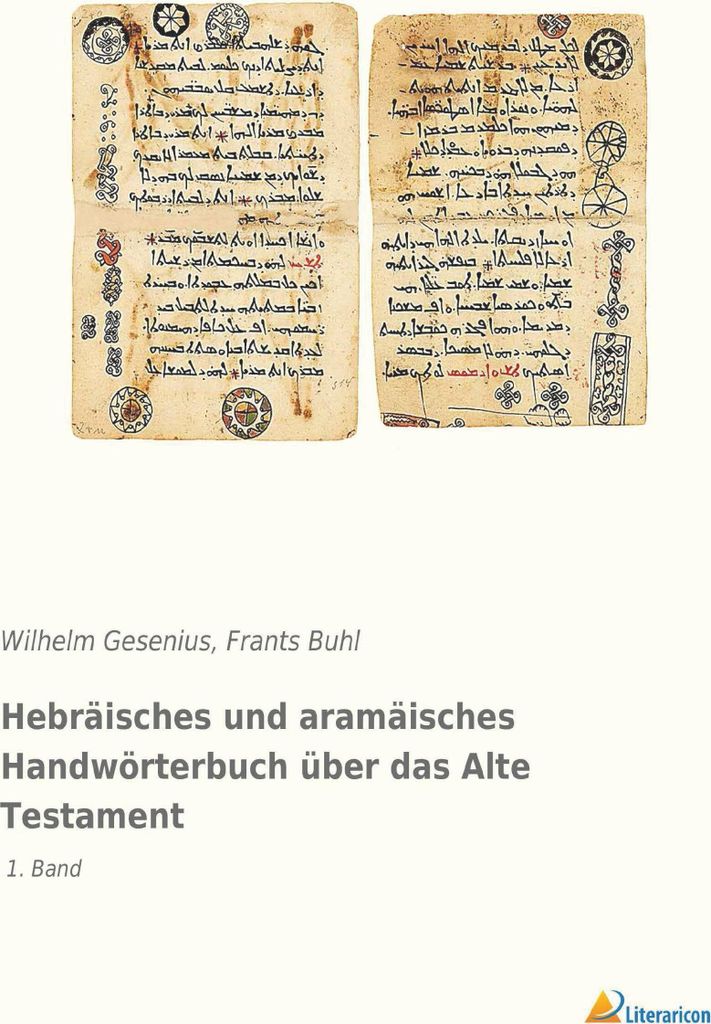 Hebräisches und aramäisches Handwörterbuch über das Alte Testament: 1. Band