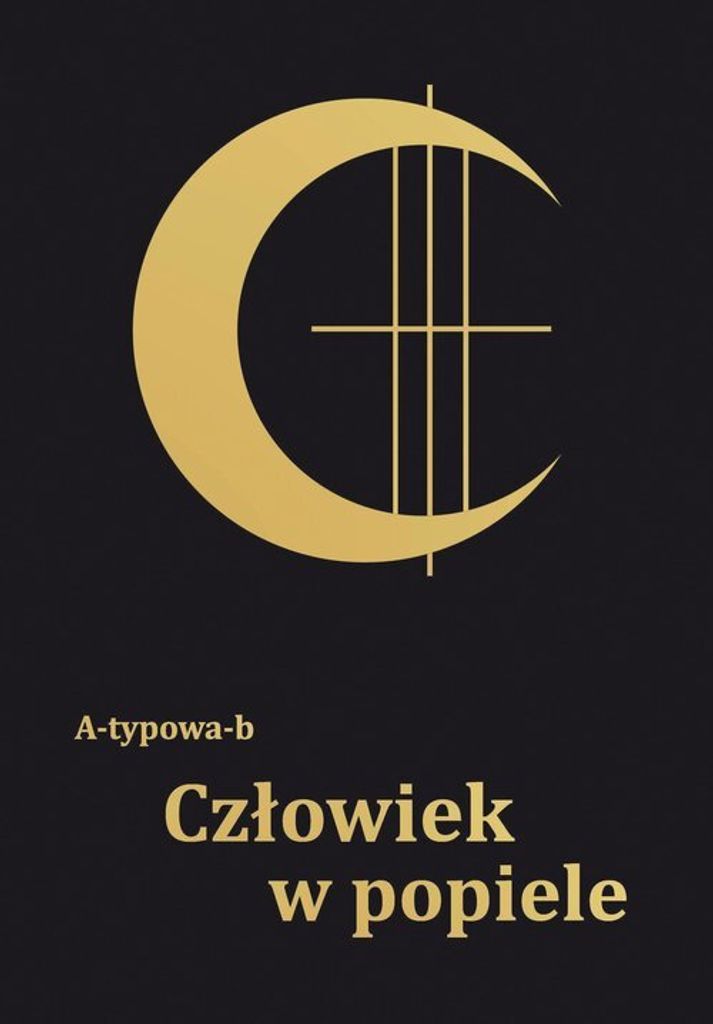 Człowiek w popiele - A-typowa-b (Zeitgenössische Prosa auf Polnisch)