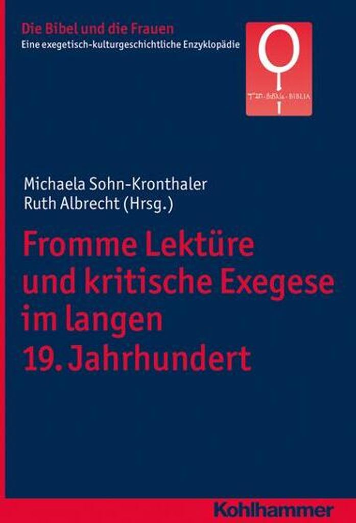 Fromme Lektüre und kritische Exegese im langen 19. Jahrhundert