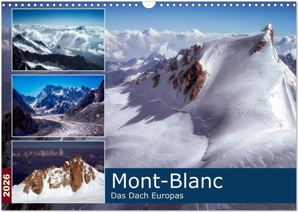 Mont-Blanc - Das Dach Europas (Wandkalender 2026 DIN A3 quer), CALVENDO Monatskalender