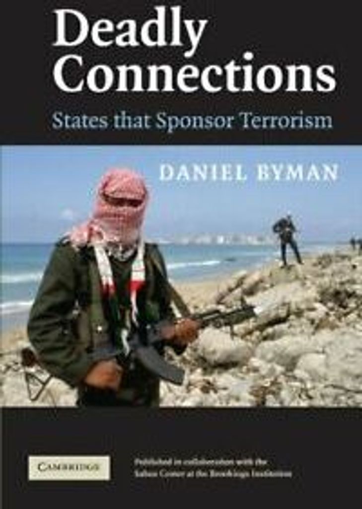 Deadly Connections: States That Sponsor Terrorism.by Byman, Daniel New.=
