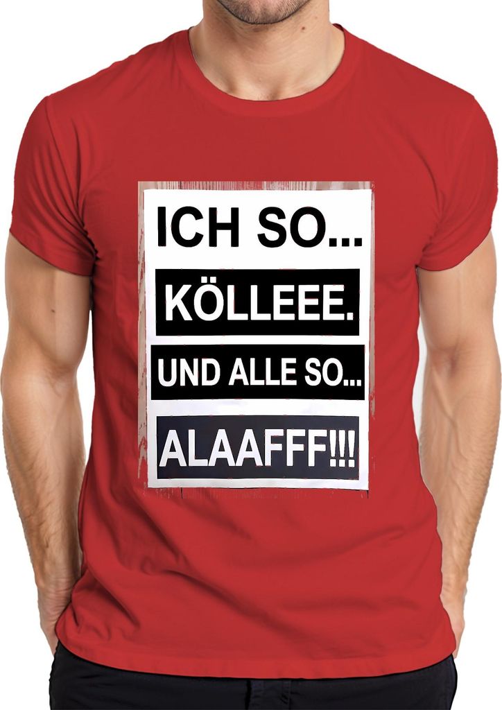 Ich so Kölle und alle so Alaaf Karneval Köln Jeck Fasching Kölsch Herren T-Shirt, Rot, 3XL