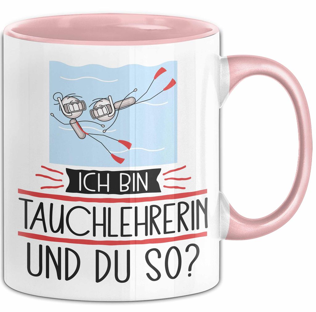Tauchlehrerin Tasse Geschenk Ich Bin Tauchlehrerin Und Du So Geschenkidee Lustiger Spruch Becher (Rosa)