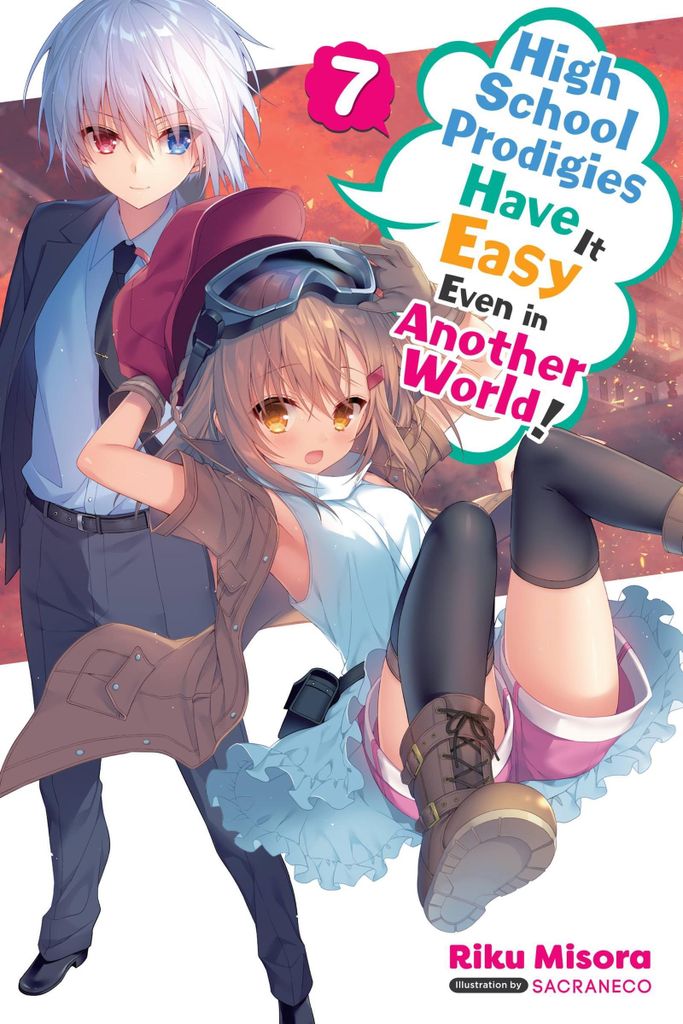 High School Prodigies haben es auch in einer anderen Welt leicht, Vol. 7 (Light Novel)