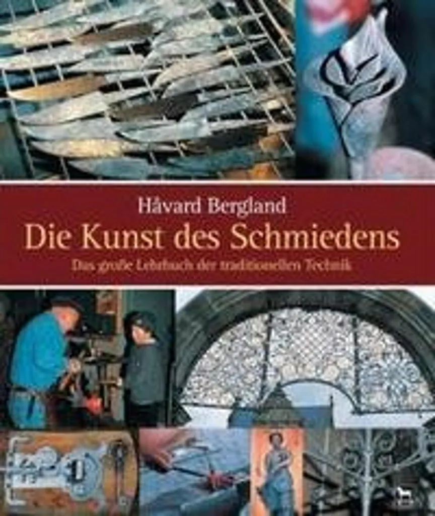 Die Kunst des Schmiedens : Apprendre la forge d'art et le fer forgé