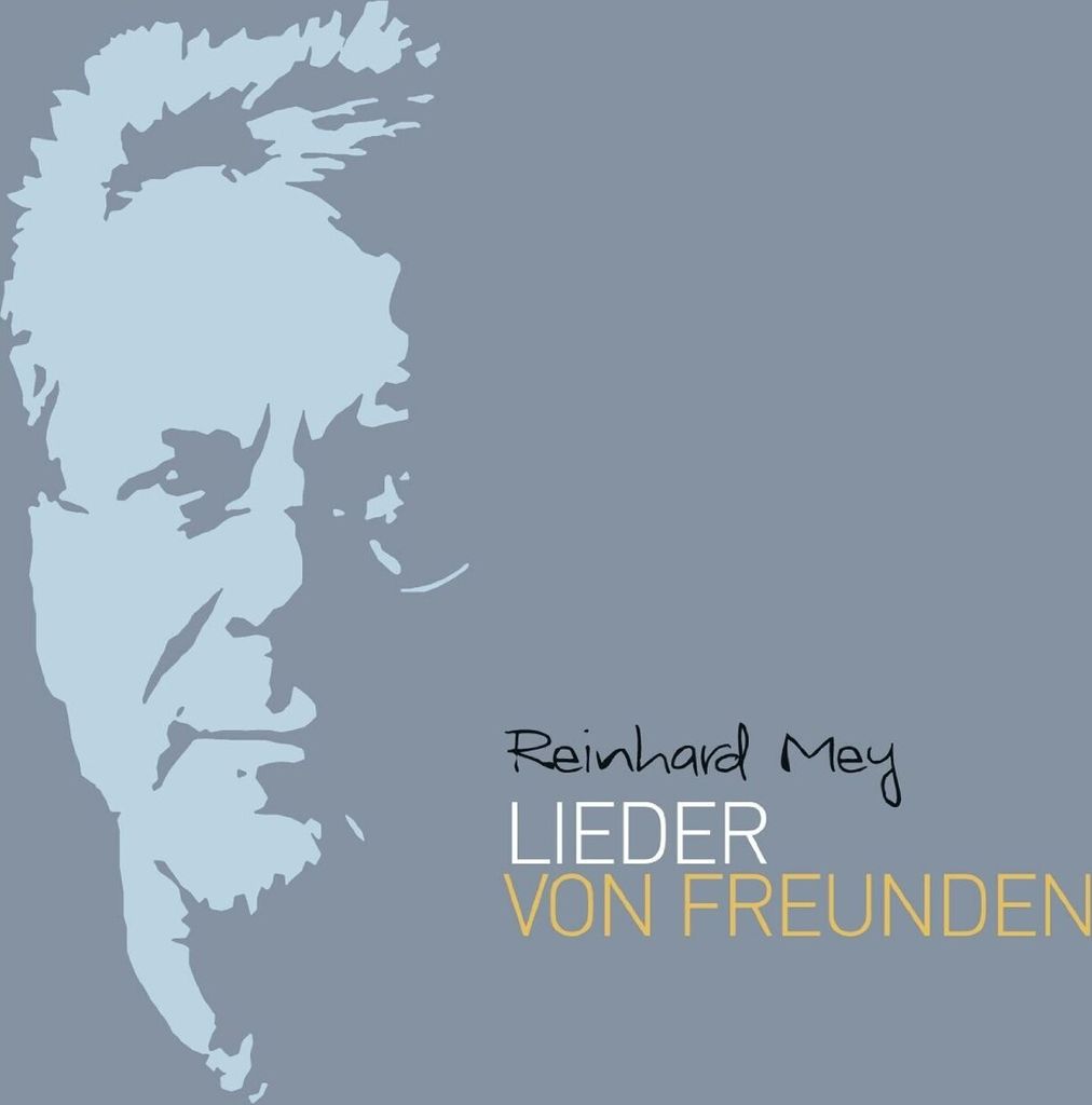Mey,Reinhard-Lieder Von Freunden Produktbild 