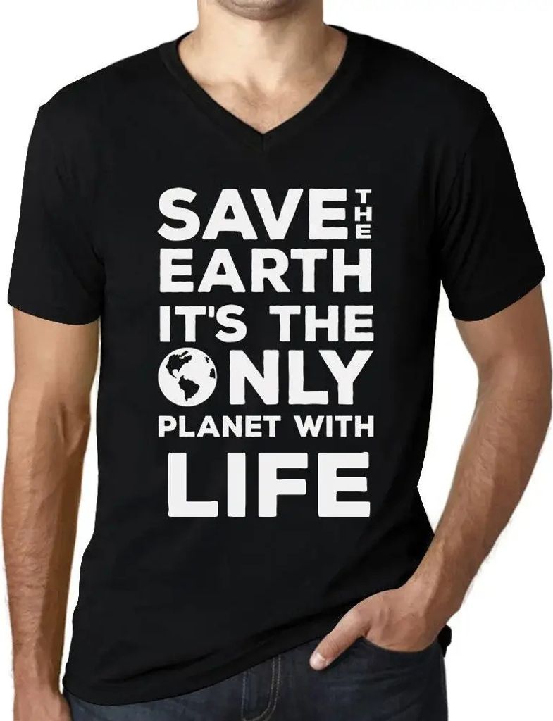 Herren Grafik T-Shirt V-Ausschnitt Rettet die Erde sie ist der einzige Planet mit Leben – Save The Earth It’s The Only Planet With Life