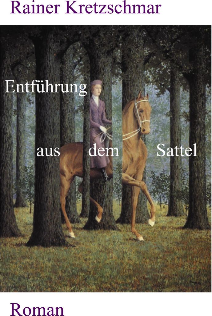 Entfuhrung aus dem Sattel. Kretzschmar, Rainer .