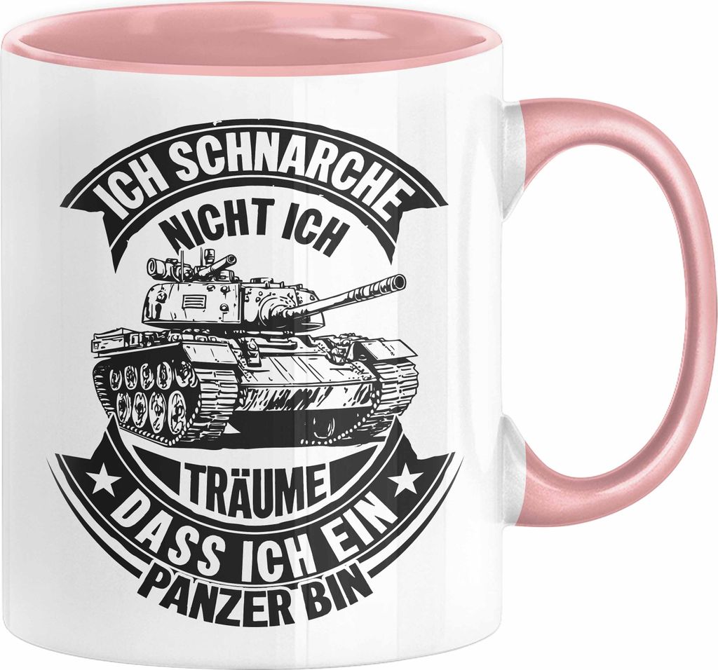 Panzer-Fan Liebhaber Tasse Geschenk Ich Schnarche Nicht Ich Träume Dass Ich Ein Panzer Bin Feldwebel Soldat Geschenkidee Kaffee-Becher Häferl (Rosa)