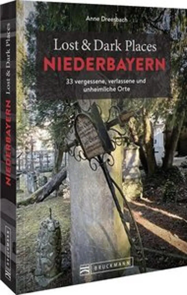 Lost & Dark Places Niederbayern pour planifier vos sorties insolites
