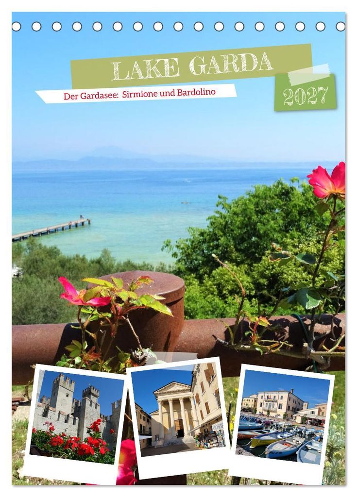 LAKE GARDA DerGardasee: Sirmione und Bardolino (Tischkalender 2027 DIN A5 hoch), CALVENDO Monatskalender