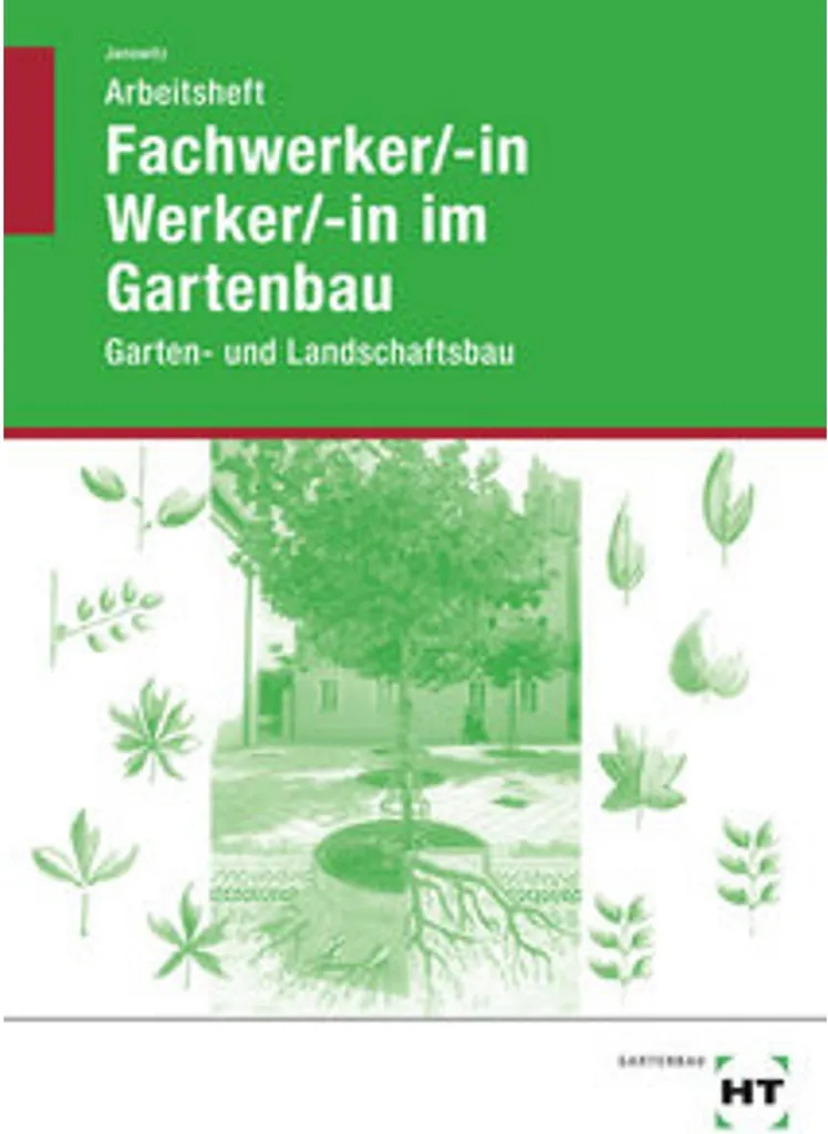 Cahier d'activités horticoles Fachwerker Werker im Gartenbau Scolaire