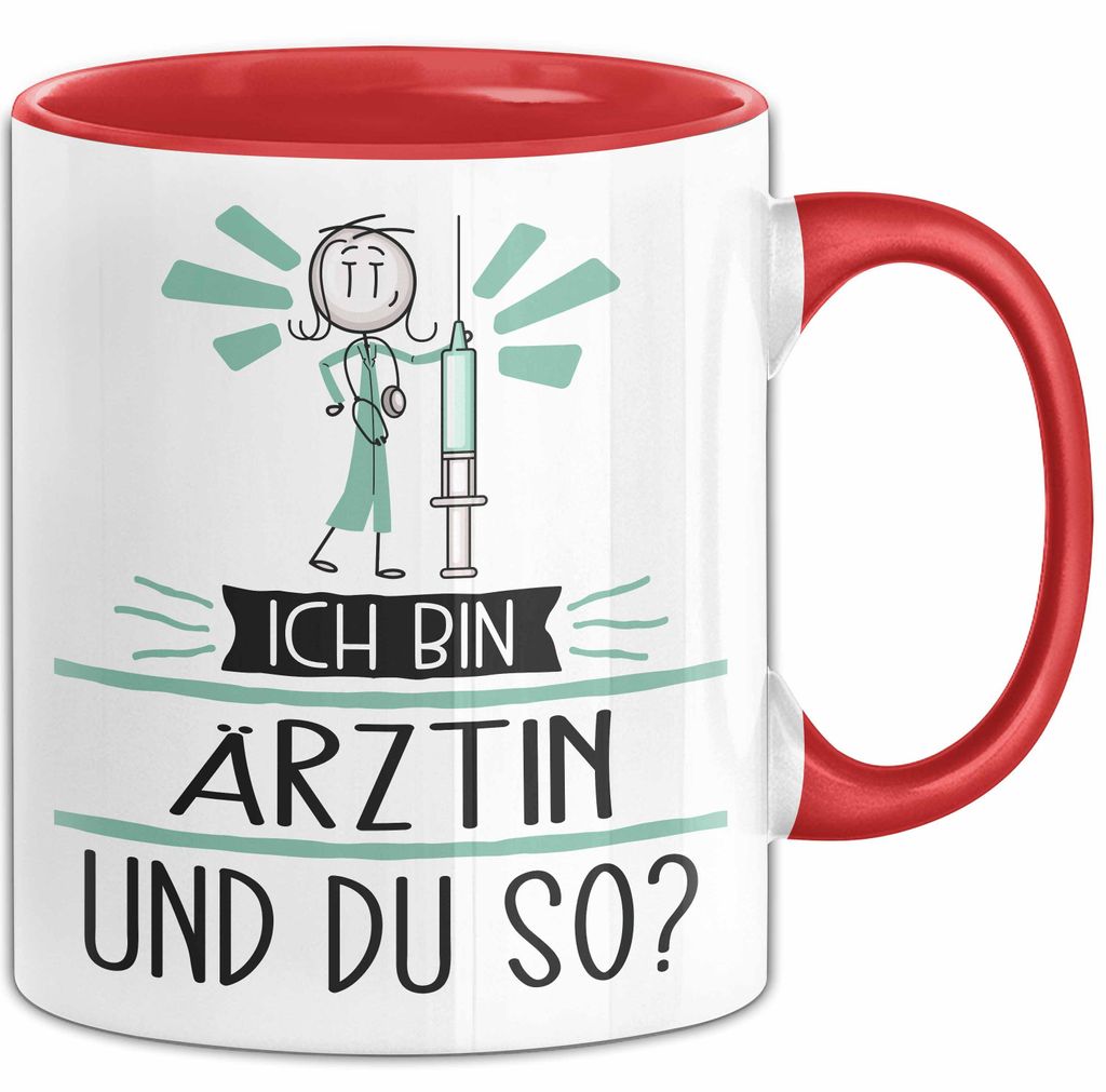 Ärztin Tasse Geschenk Ich Bin Ärztin Und Du So Geschenkidee Lustiger Spruch Becher (Rot)