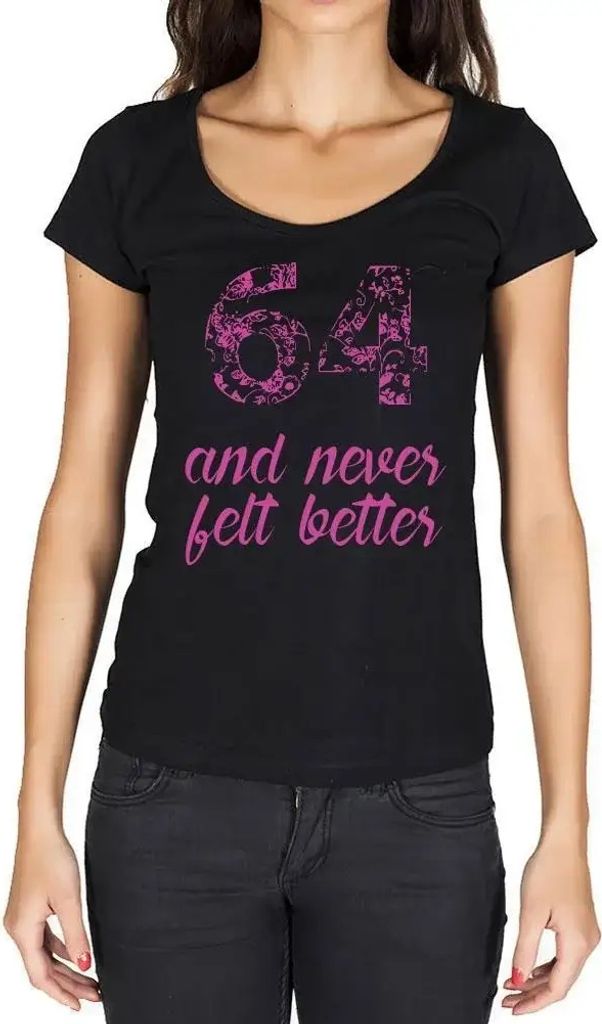 Damen Grafik T-Shirt 64 und habe mich nie besser gefühlt – 64 And Never Felt Better – Geschenk 64. Geburtstag Jahrestag 64 Jahre Jubiläum 64 ...