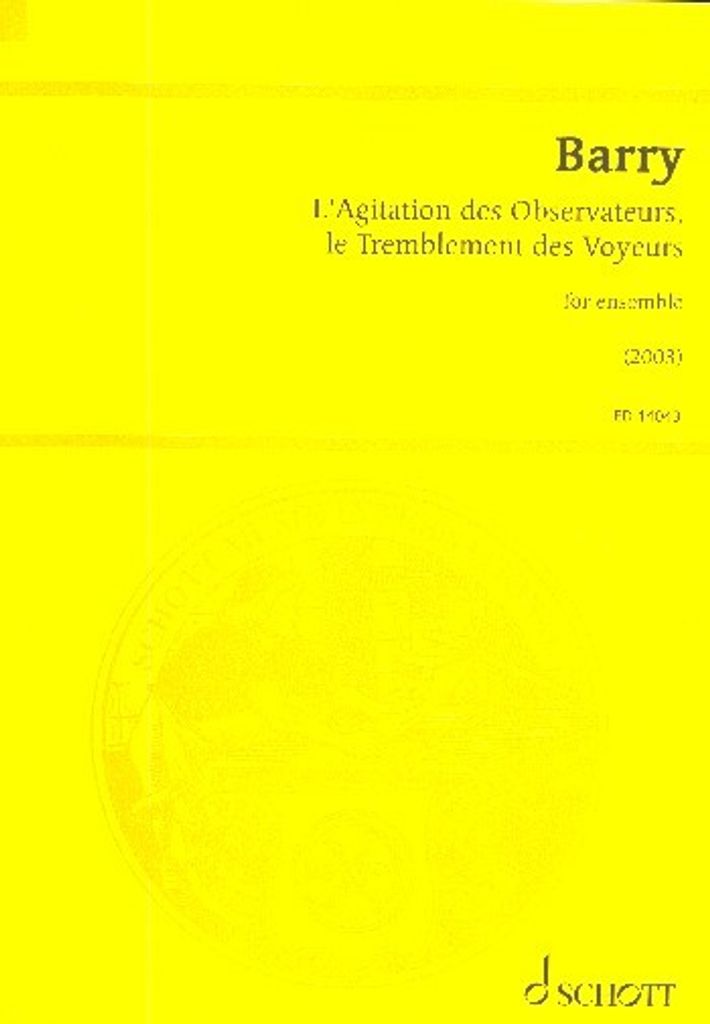 L'Agitation des observateurs le tremblement des voyeurs für Ensemble Studienpartitur