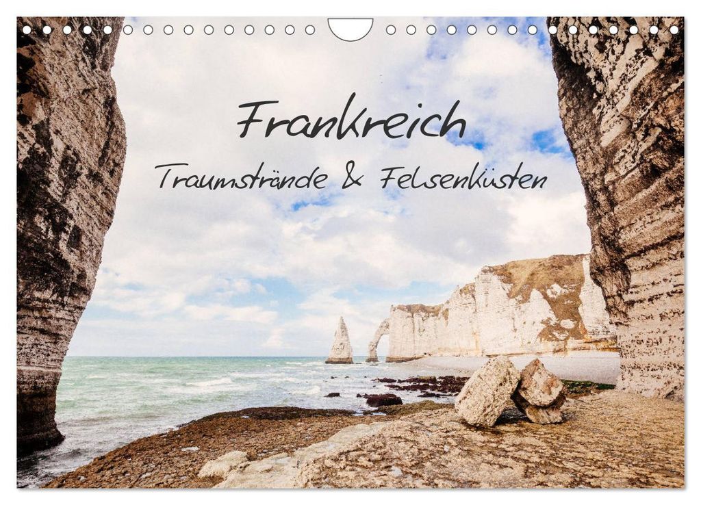 Frankreich - Traumstrände & Felsenküsten (Wandkalender 2027 DIN A4 quer), CALVENDO Monatskalender