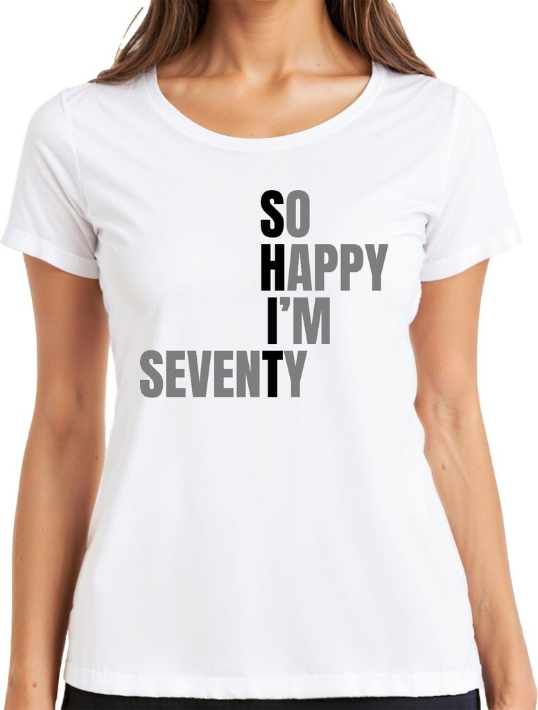 70 Geburtstag Geburtstagsgeschenk Siebenzig So Happy I'm Seventy Damen T-Shirt, Weiß, L
