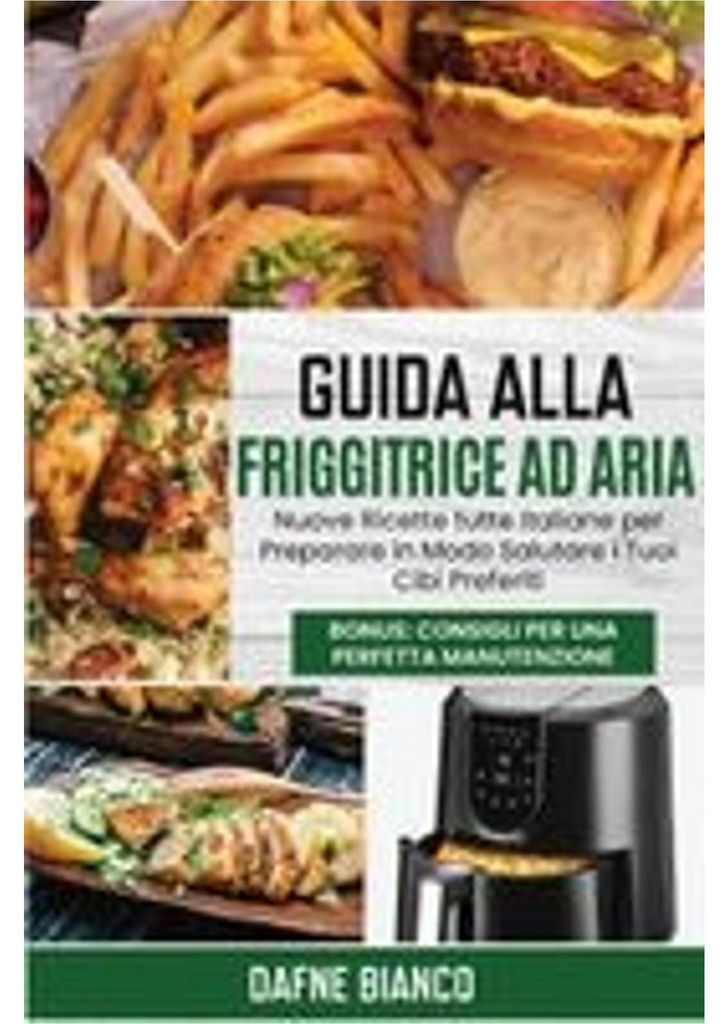 Guida alla Friggitrice ad Aria