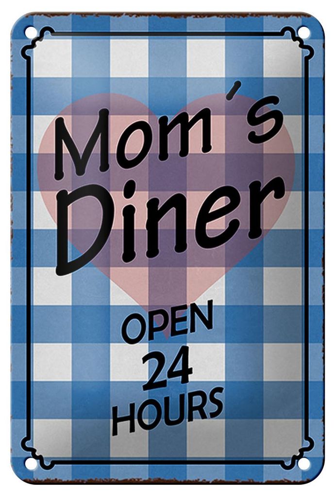 Blechschild Spruch 12x18cm Mom ́s Diner open 24 hours Herz