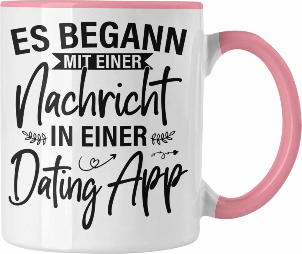 Trendation - Es Begann Mit Einer Nachricht In Einer Dating App Valentinstag Tasse Geschenk Für Ihn Sie Paare Geschenkidee Freund Freundin Jahresta...