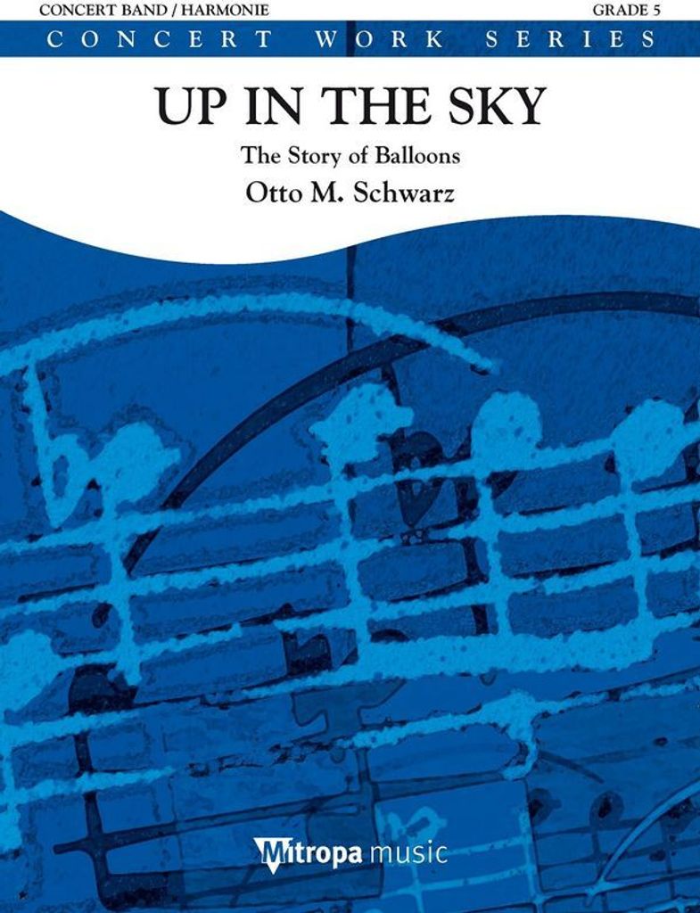 Otto M. Schwarz, Up in the Sky Concert Band/Harmonie Partitur