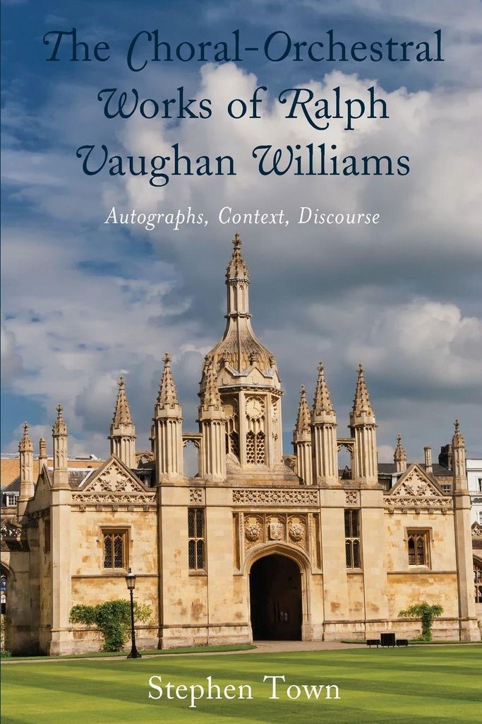 Choral-Orchestral Works of Ralph Vaughan Williams