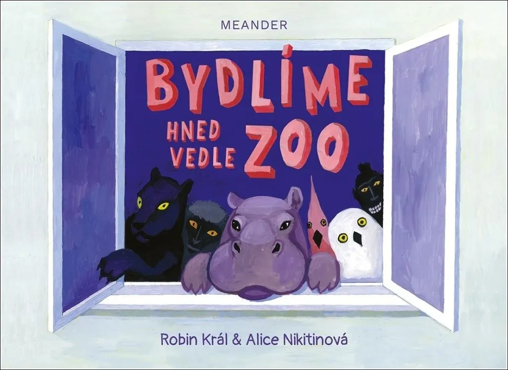 Livre Bydlíme hned vedle zoo par Robin Král - Album illustré rigide