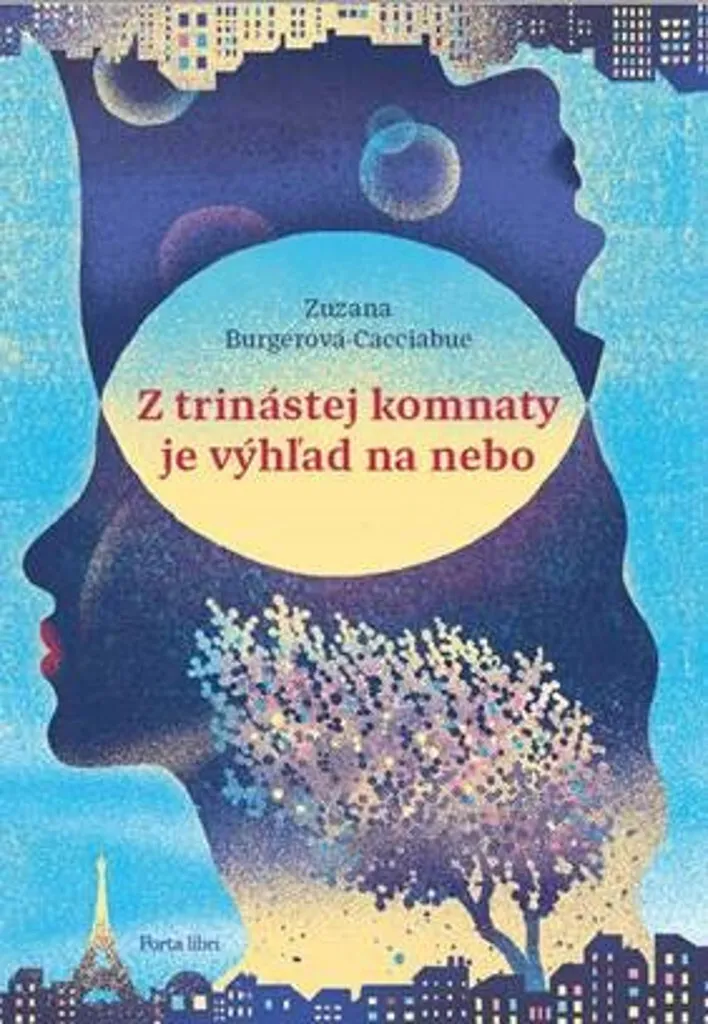 Z trinástej komnaty je výhľad na nebo - Roman de Zuzana Burgerová Cacciabue