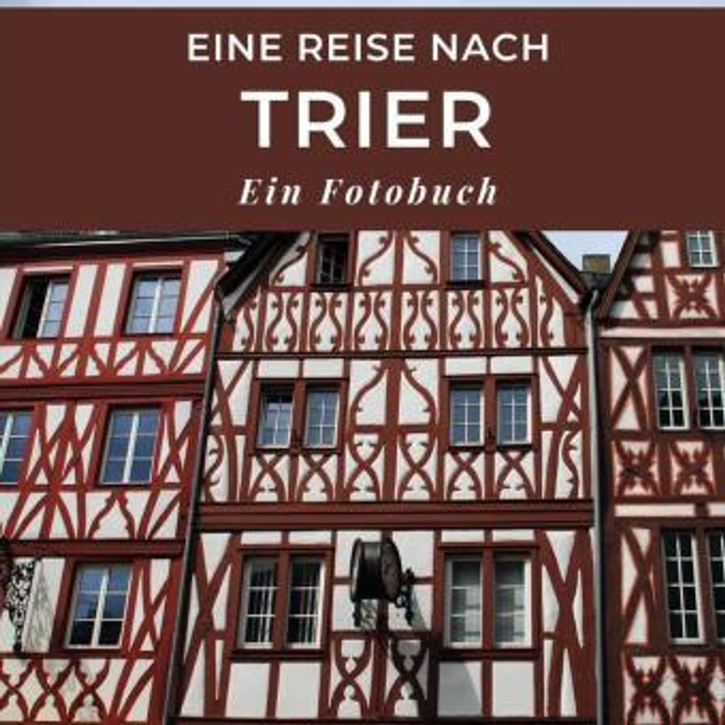 Eine Reise nach Trier