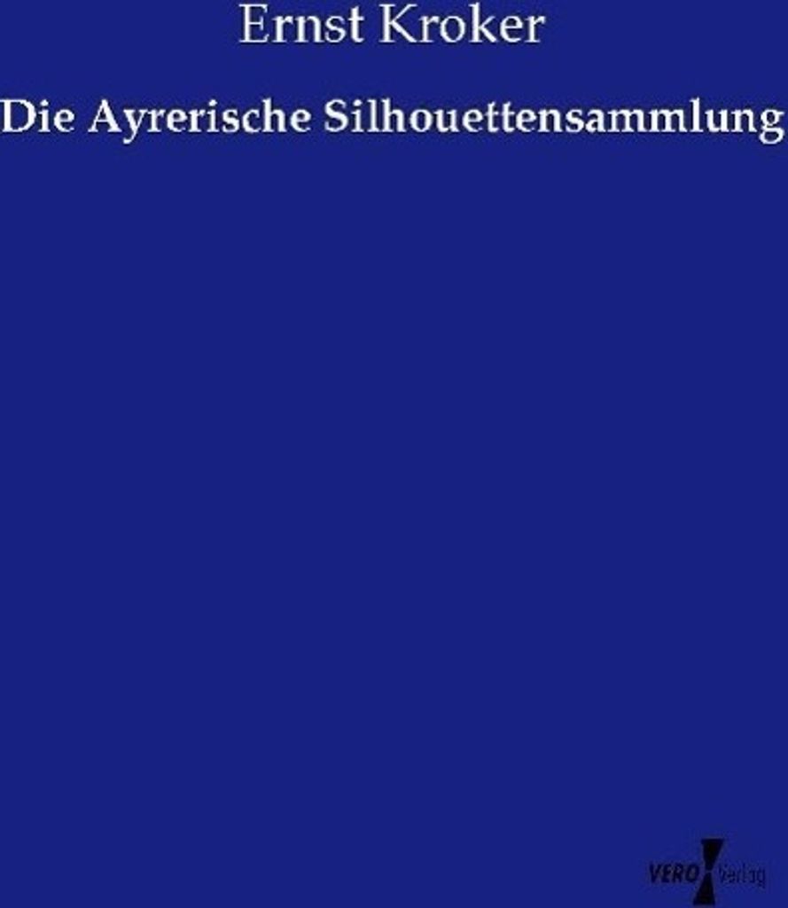 Die Ayrerische Silhouettensammlung