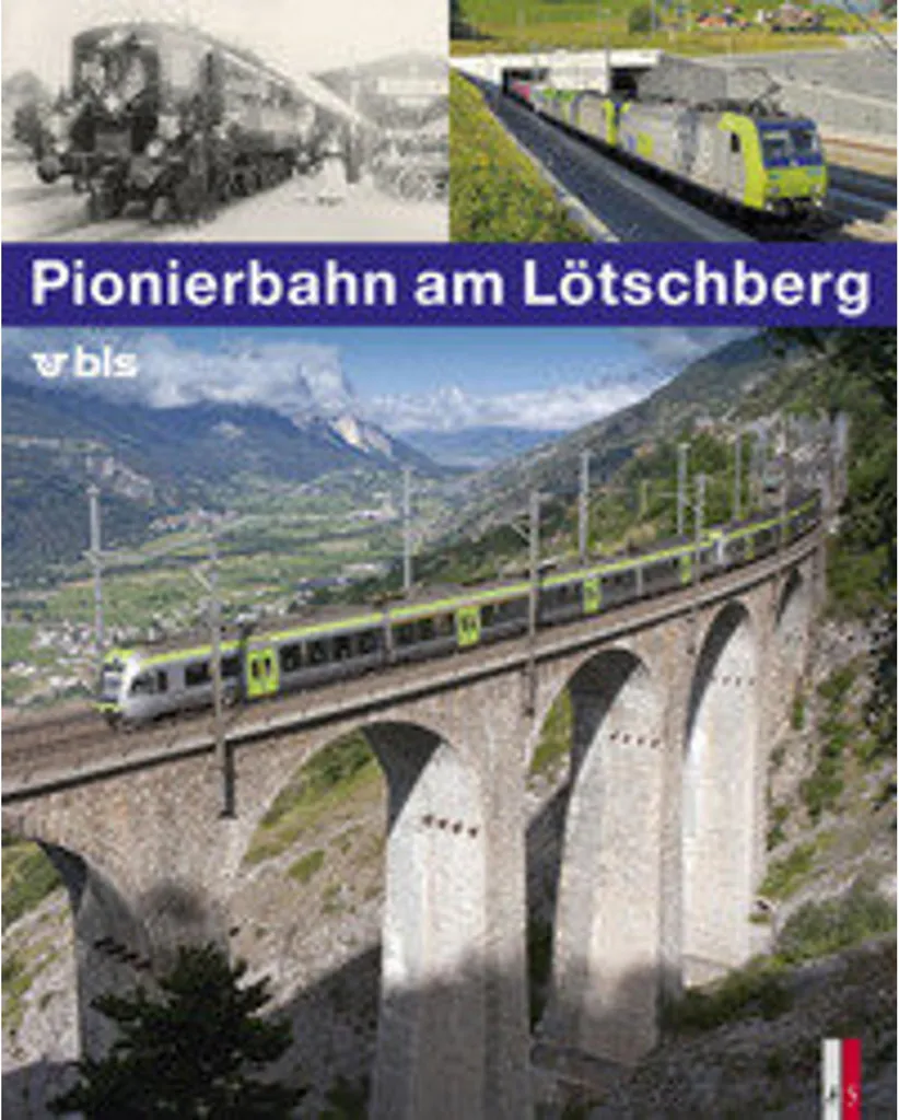 Pionierbahn am Lötschberg - Guide Historique pour Passionnés du Rail