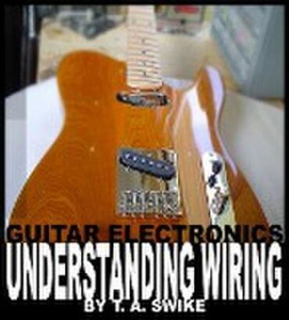 Guitar Electronics Understanding Wiring