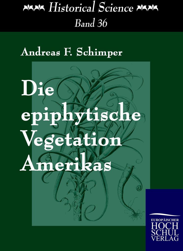 Die epiphytische Vegetation Amerikas