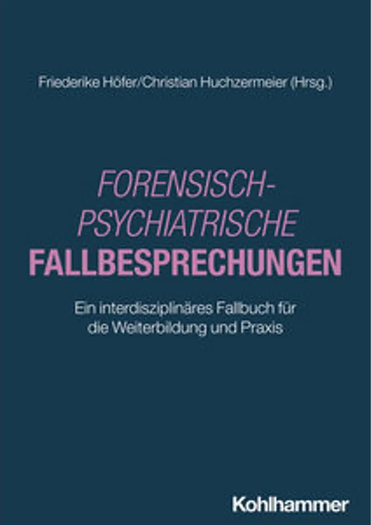 Forensisch-Psychiatrische Fallbesprechungen Cas Pratiques
