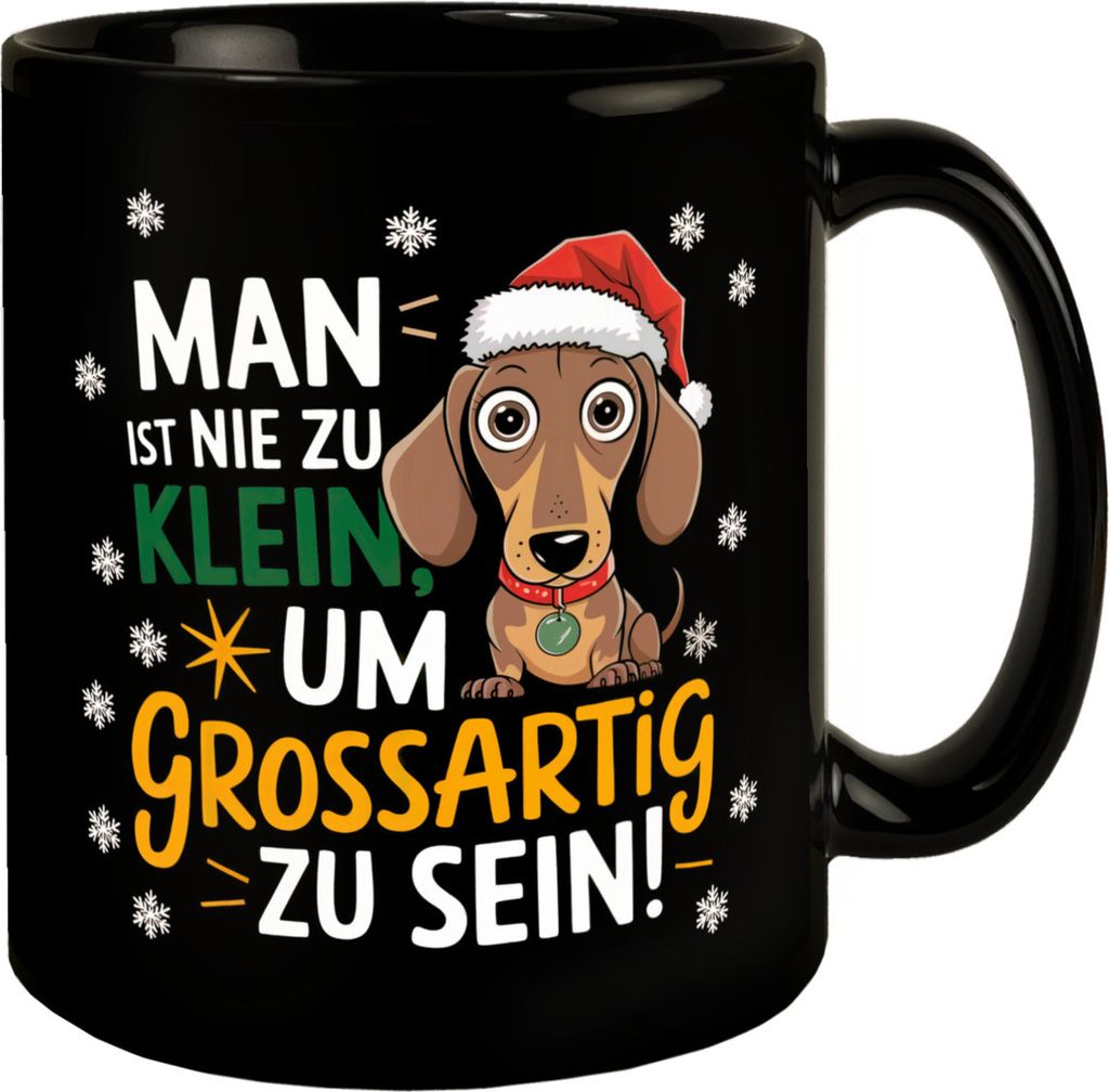 Dackel mit Weihnachtsmütze Tasse - Nie zu klein um großartig zu sein