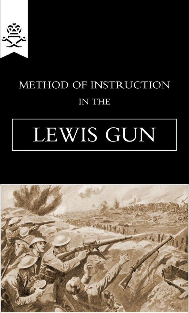 Method of Instruction In The Lewis Gun 1917