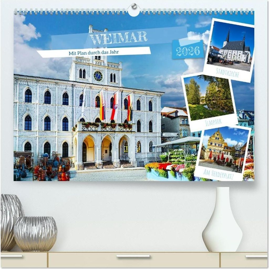 Weimar - Mit Plan durch das Jahr (hochwertiger Premium Wandkalender 2026 DIN A2 quer), Kunstdruck in Hochglanz