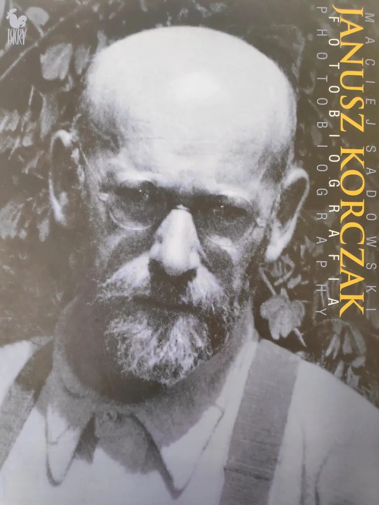 Janusz Korczak Photobiography : Album photo et biographie illustrée