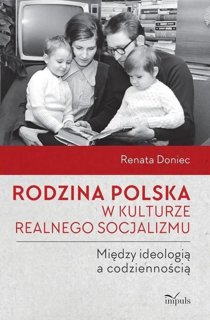 Livre Sociologie : Rodzina polska w kulturze realnego socjalizmu