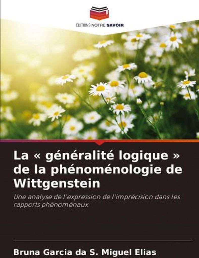 La « généralité logique » de la phénoménologie de Wittgenstein