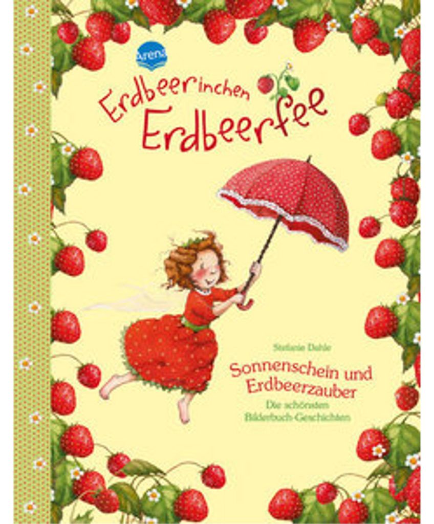 Erdbeerinchen Erdbeerfee. Sonnenschein und Erdbeerzauber