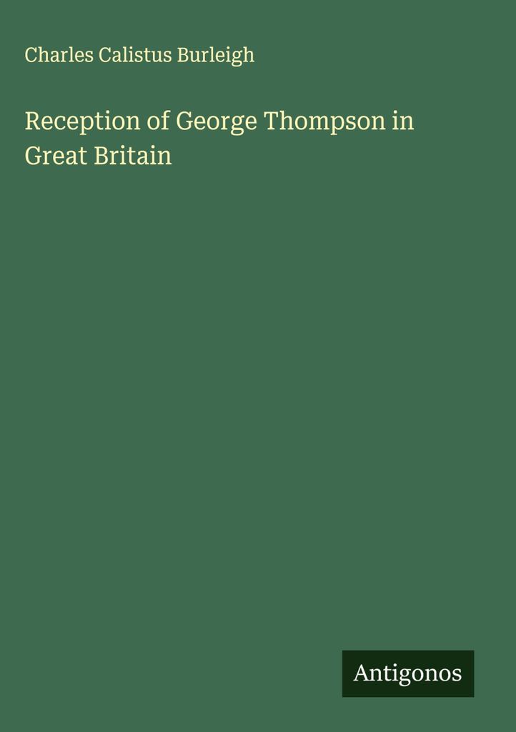 Reception of George Thompson in Great Britain