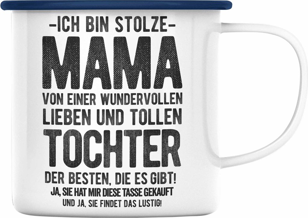 Trendation - Mama Tochter Emaille Tasse Geschenk Mutter Töchter Geschenkidee Partner Ja Sie Hat Mir Diese Emaille Tasse Gekauft (Blau)