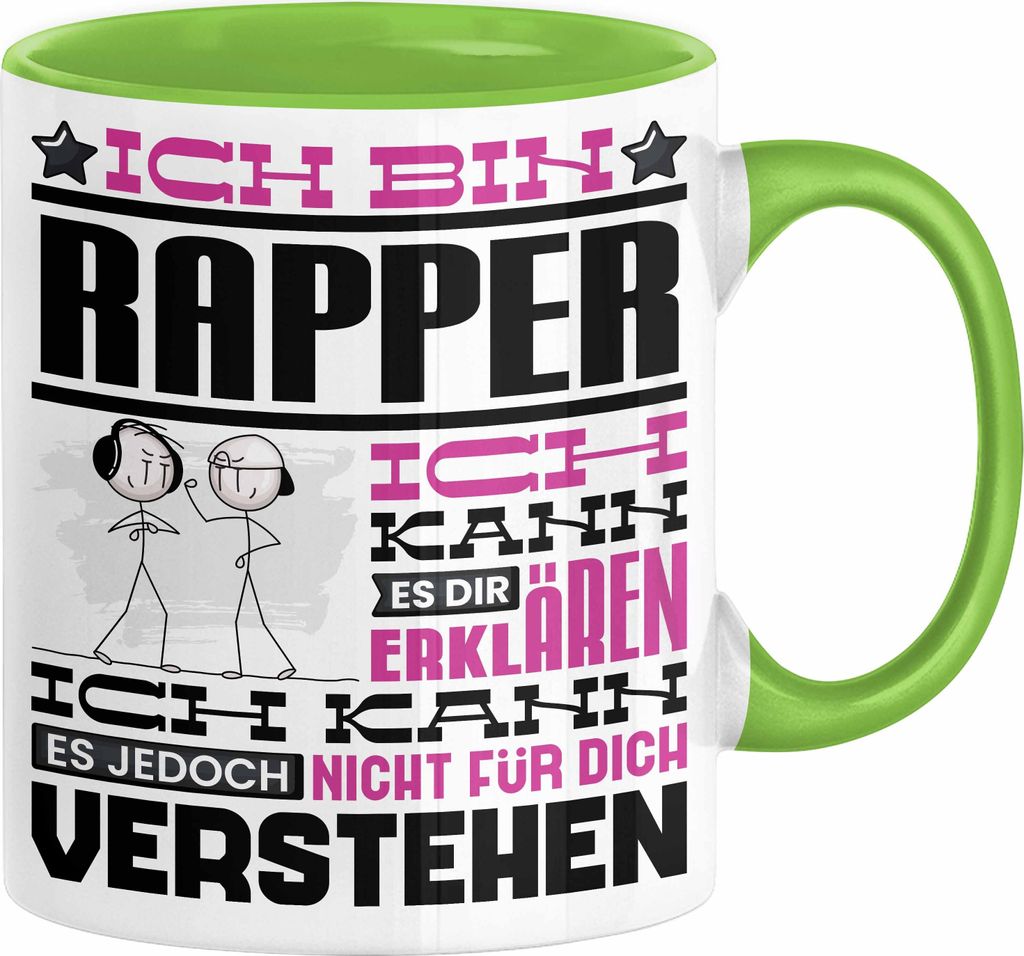 Rapper Geschenk Kaffee-Tasse Geschenkidee für Rapper Ich Bin Rapper Ich Kann Es Dir Erklären Jedoch Nicht Für Dich Verstehen Spruch Lustig (Grün)