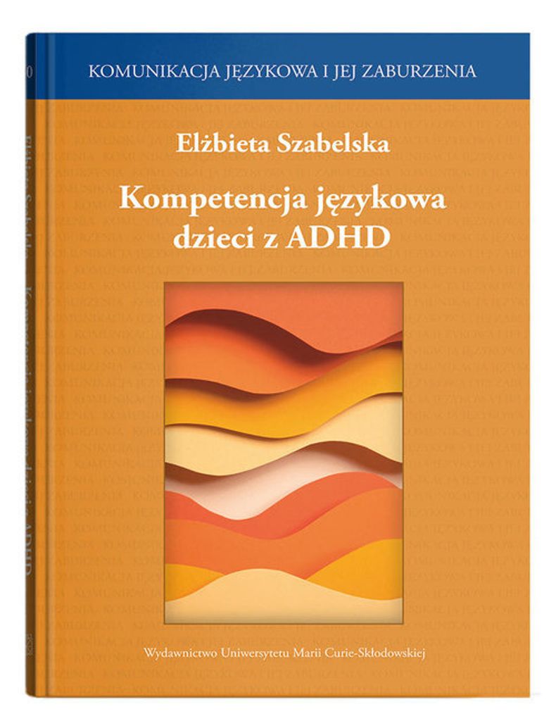 Kompetencja językowa dzieci z ADHD - Elżbieta Szabelska (Buch auf Polnisch)