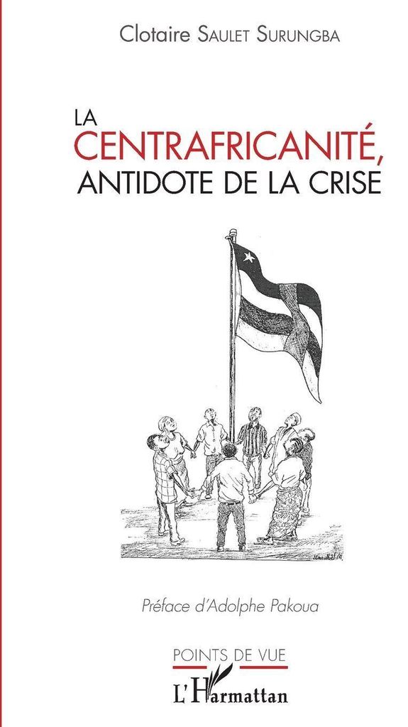 La centrafricanité, antidote de la crise
