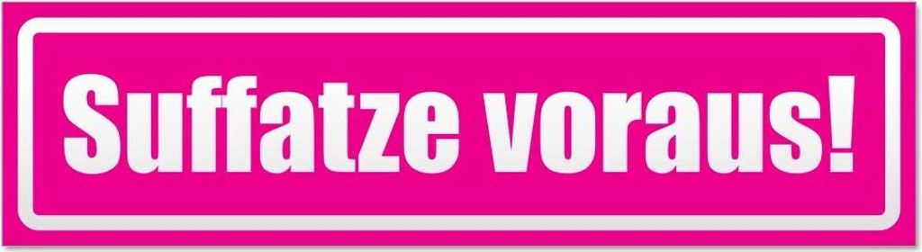 Kiwistar - Autoaufkleber - Pink - 60 x 16 cm - Suffatze voraus invertiert - Hinweis Aufkleber Sticker für Auto, Kfz, Fahrrad, PKW, LKW