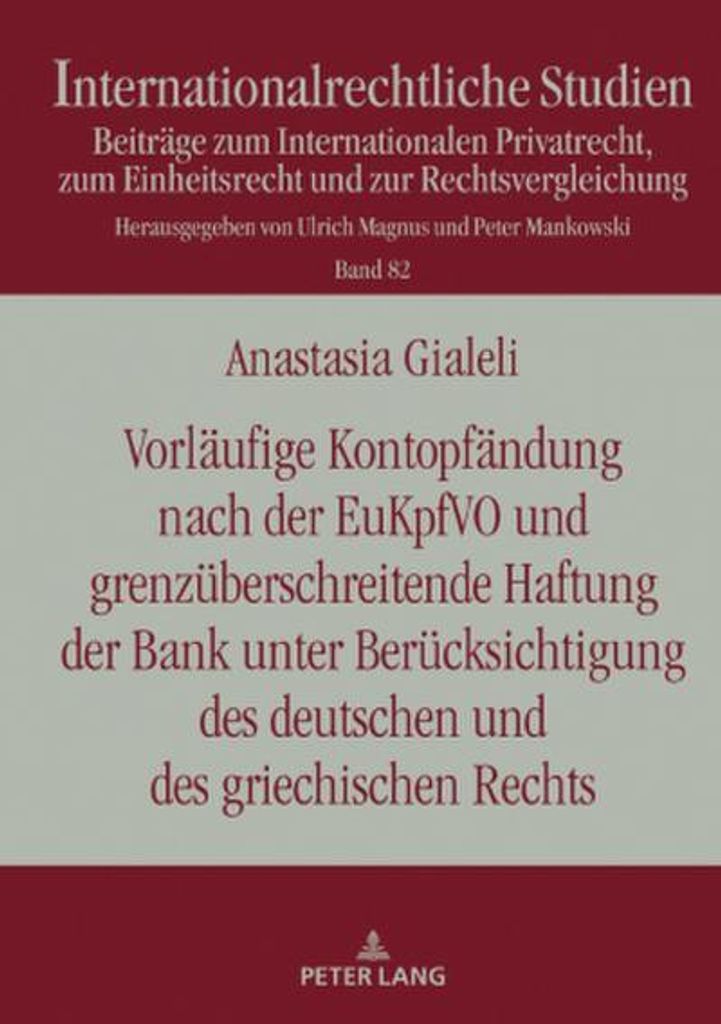 Vorläufige Kontopfändung nach der EuKpfVO und grenzüberschreitende Haftung der Bank unter Berücksichtigung des deutschen und des griechischen R...