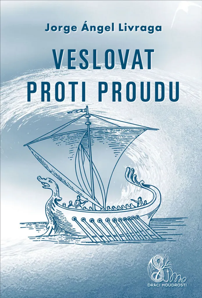 Livre de philosophie Veslovat proti proudu Jorge Livraga format A5